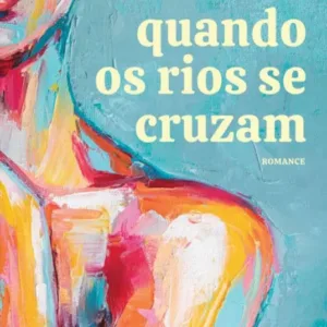 Quando Os Rios Se Cruzam