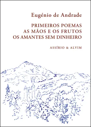 Imagem do produto  Primeiros Poemas / As Mãos e os Frutos / Os Amantes sem Dinheiro