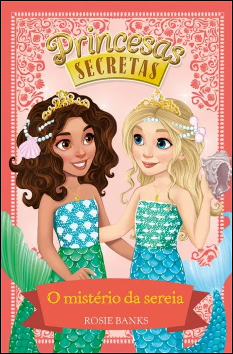 Imagem do produto  Princesas Secretas 17 - O Mistério da Sereia
