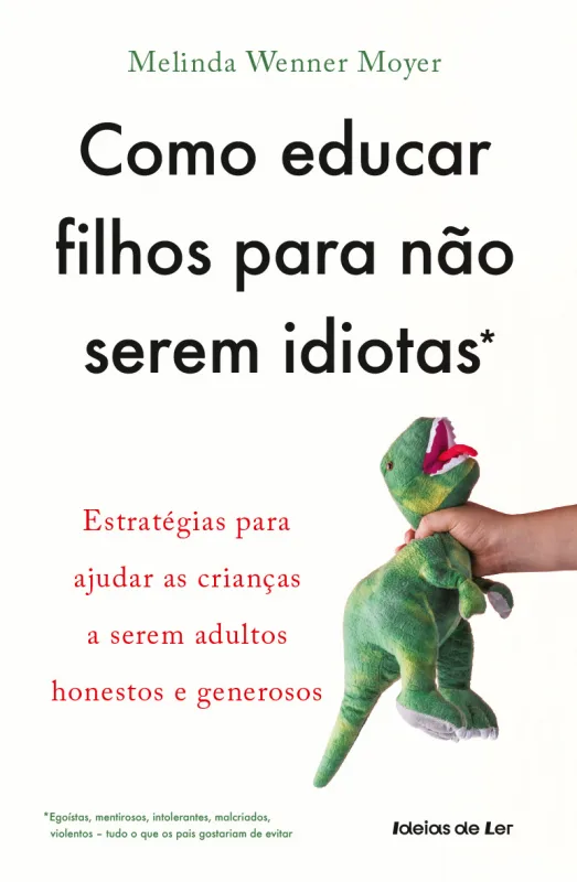 Como Educar Filhos Para Não Serem Idiotas