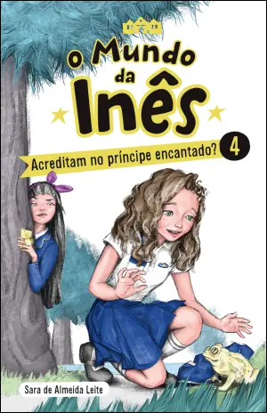 Imagem do produto  O Mundo da Inês - Acreditam no príncipe encantado? - Livro 4