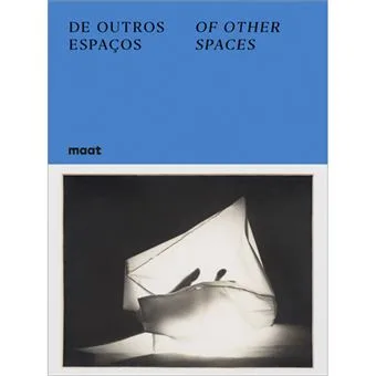 De Outros Espaços / Of Other Spaces