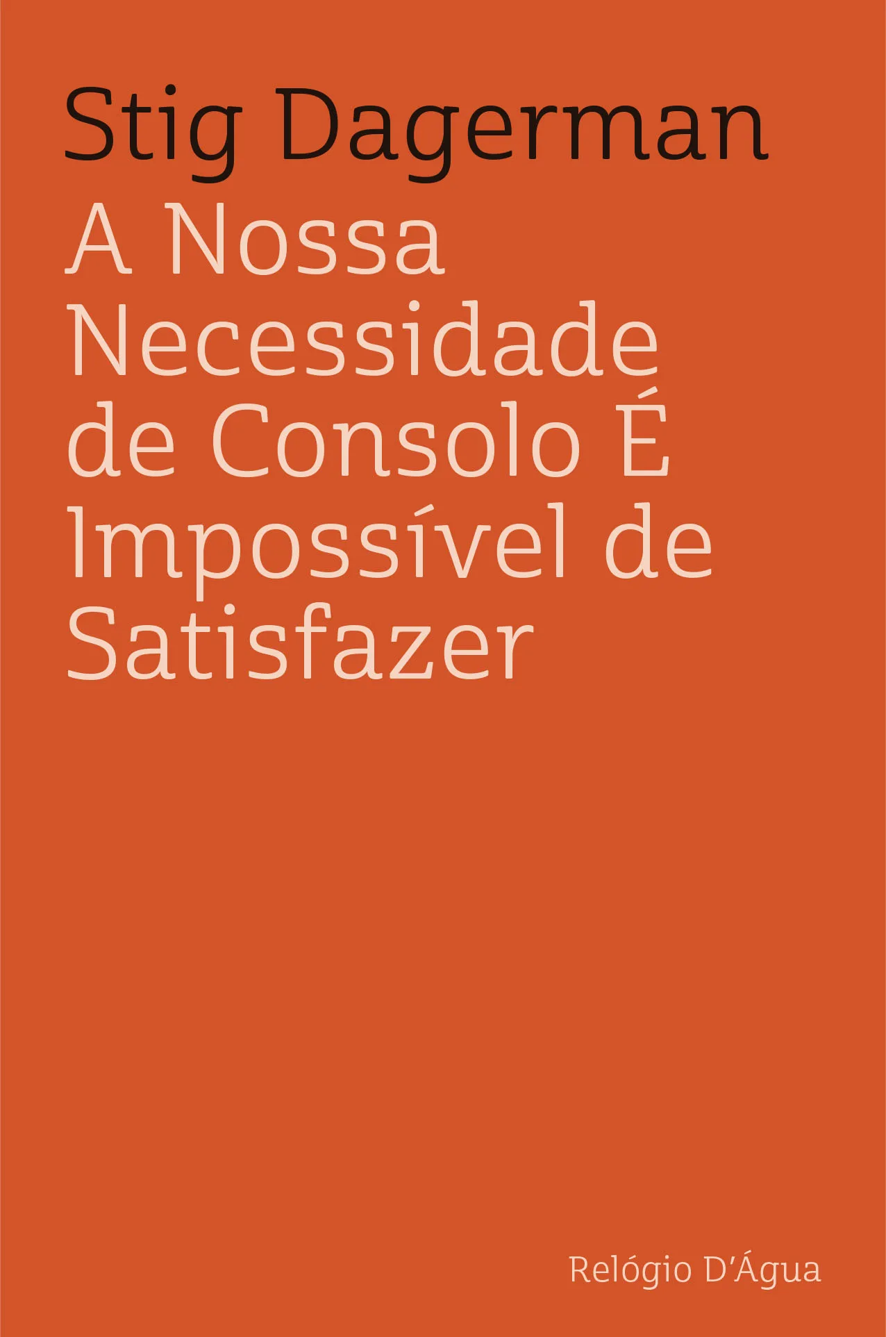 Imagem do produto  A Nossa Necessidade de Consolo É Impossível de Satisfazer
