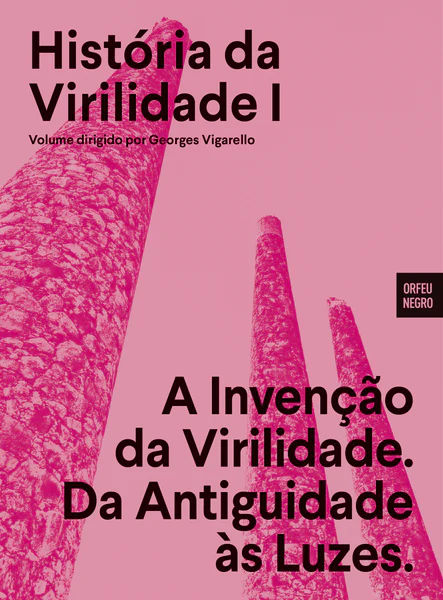 Imagem do produto  História da Virilidade I - A Invenção da Virilidade, da Antiguidade às Luzes