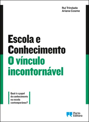 Imagem do produto  Escola e Conhecimento: O Vínculo Incontornável