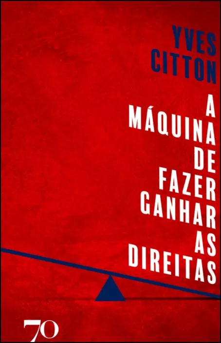 Imagem do produto  A Máquina de Fazer Ganhar as Direitas