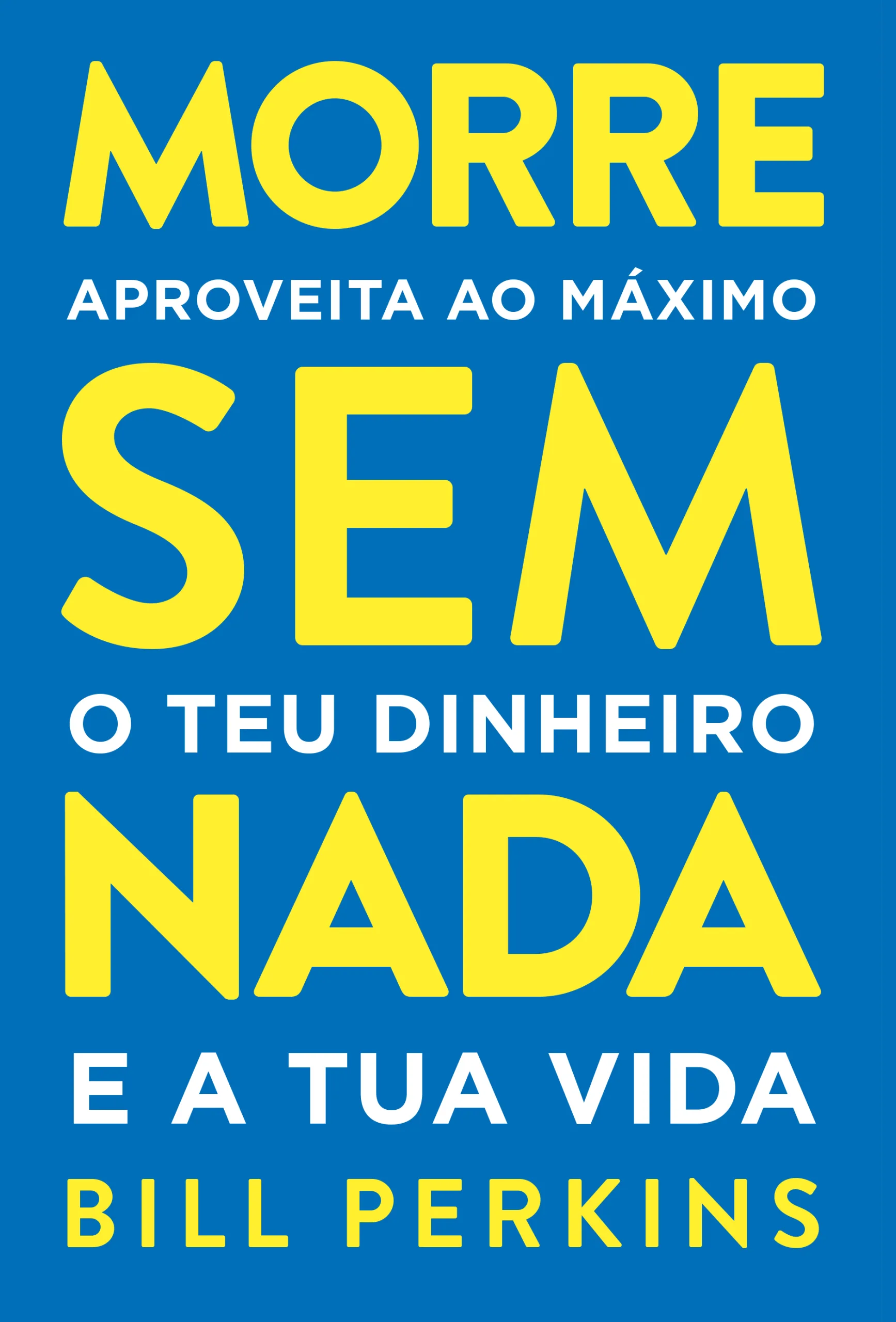 Imagem do produto  Morre Sem Nada