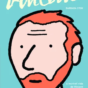 Vincent - A Incrível Vida de Vincent Van Gogh