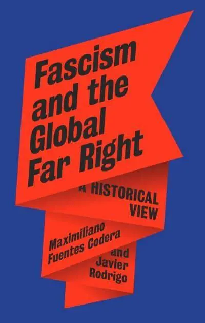 Imagem do produto  Fascism and The Global Far Right - A Historical View