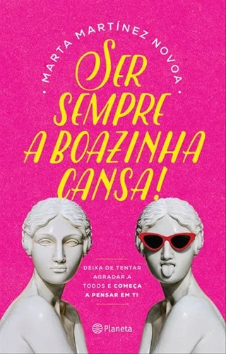 Imagem do produto  Ser Sempre a Boazinha Cansa!