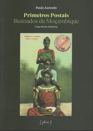Imagem do produto  Primeiros Postais Ilustrados de Moçambique - Uma Breve História