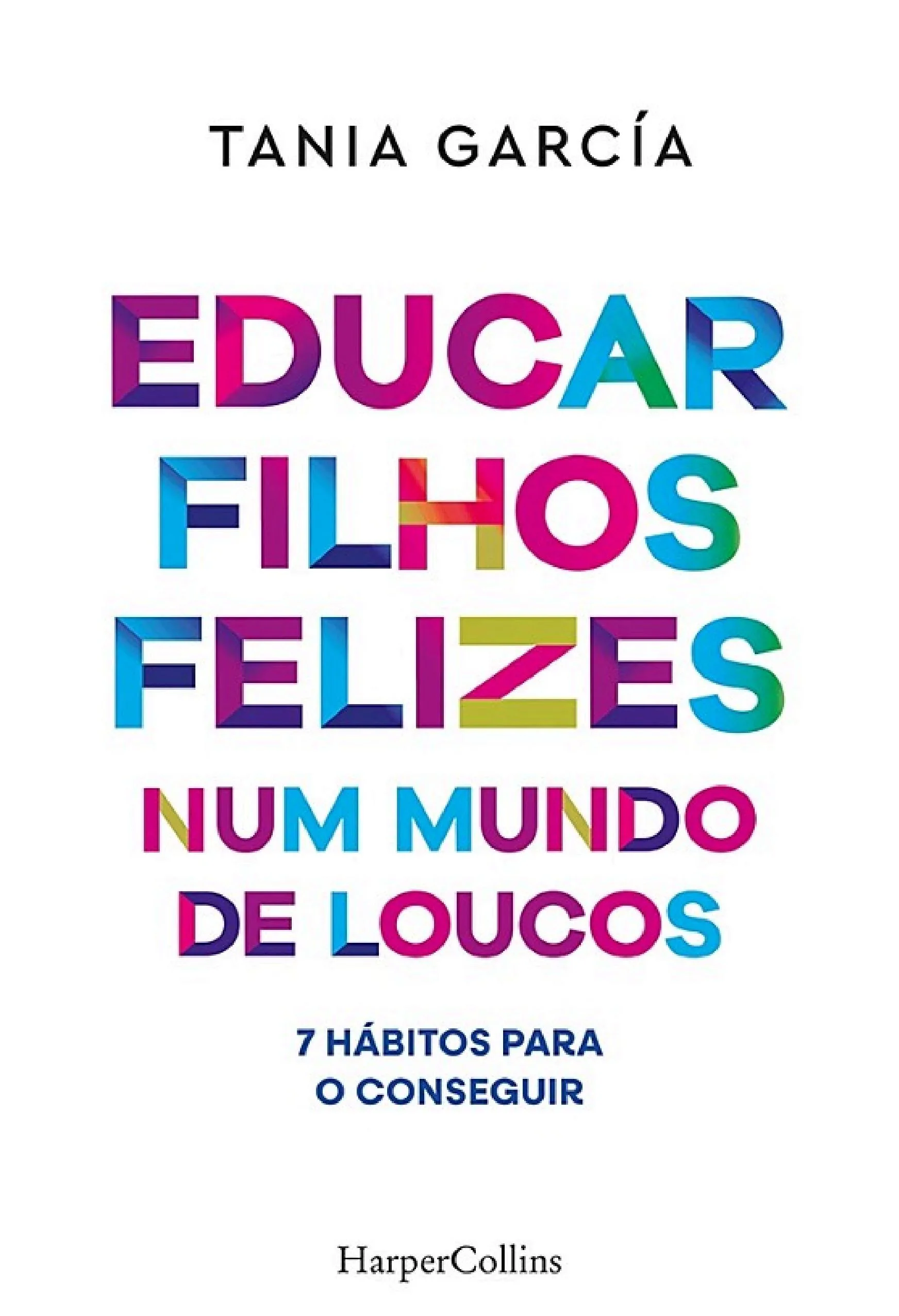 Imagem do produto  Educar Filhos Felizes num Mundo de Loucos
