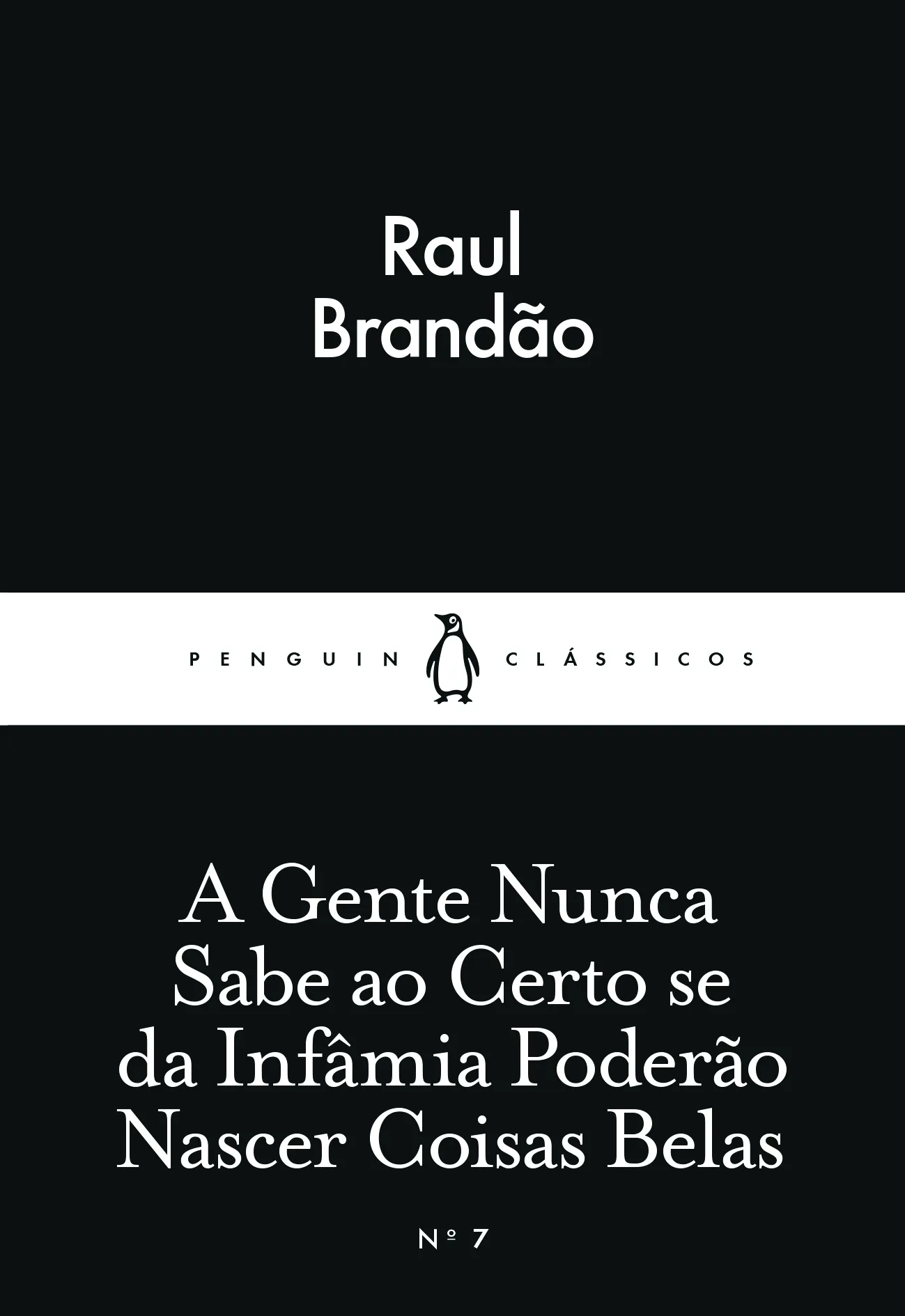 Imagem do produto  A Gente Nunca Sabe Ao Certo Se Da Infâmia Poderão Nascer Coisas Belas
