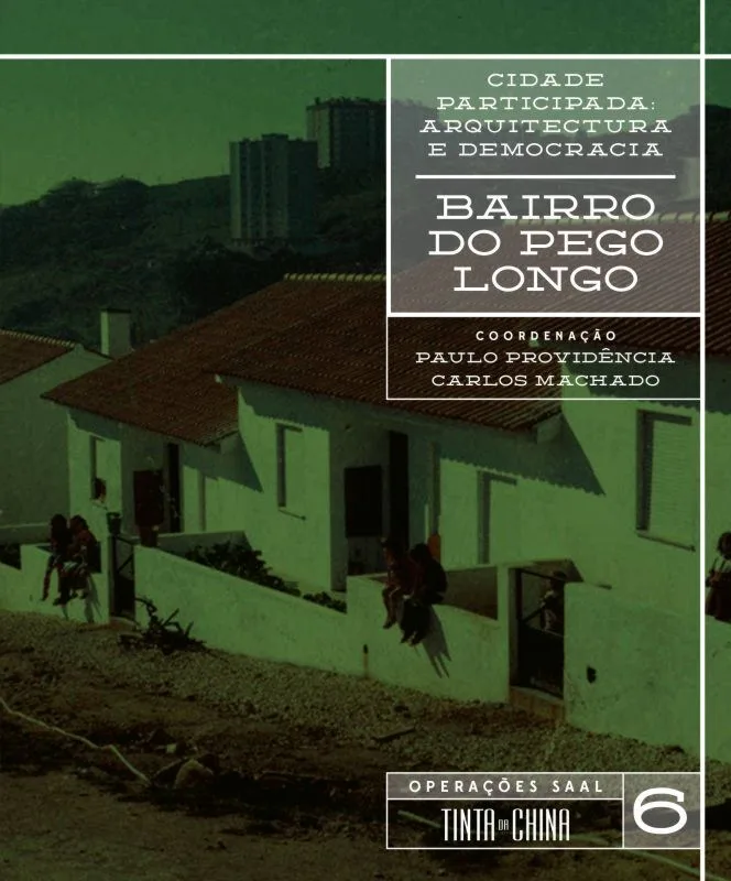 Imagem do produto  Cidade Participada: Arquitectura e Democracia - 6 Operações SAAL - Bairro do Pego Longo