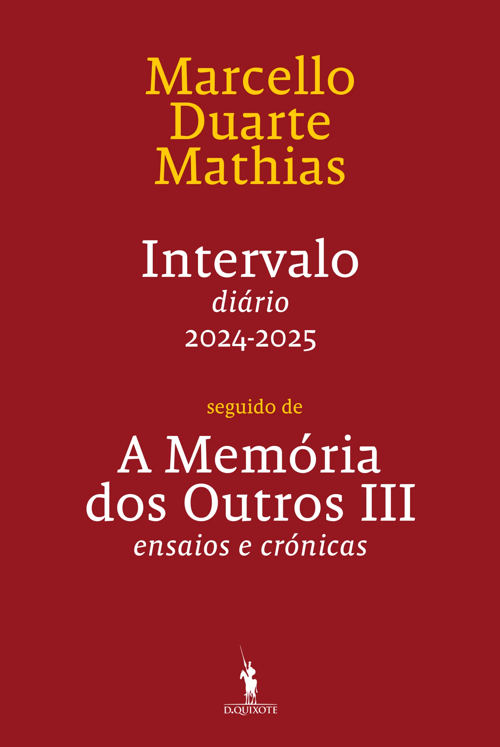 Imagem do produto  Intervalo - Diário 2024-2025 Seguido de A Memória dos Outros III - Ensaios e Crónicas