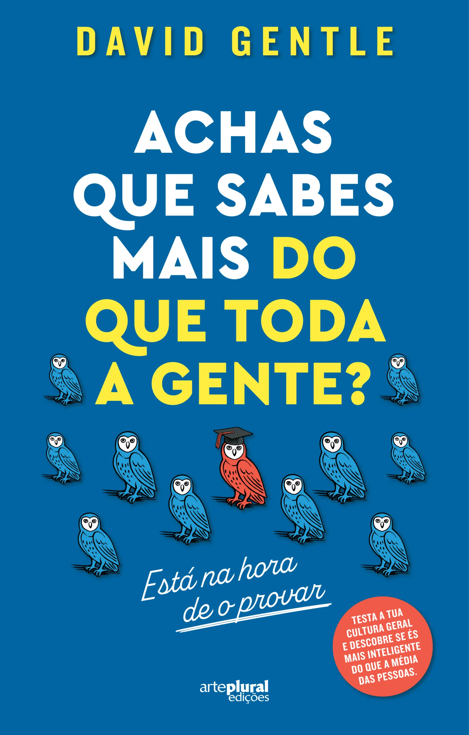 Imagem do produto  Achas que Sabes mais do que Toda a Gente? Está na hora de o Provar