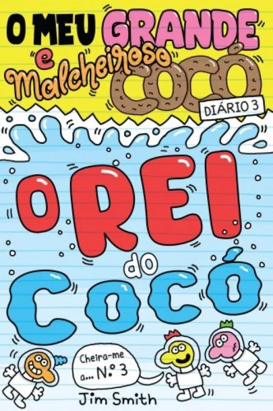 Imagem do produto  O MEU Grande e Malcheiroso COCÓ - Diário 3 - o Rei do Cocó