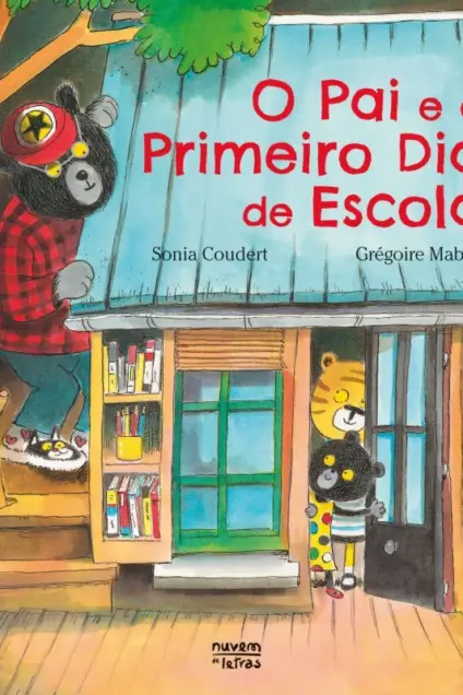 Imagem do produto  O Pai e o Primeiro Dia de Escola
