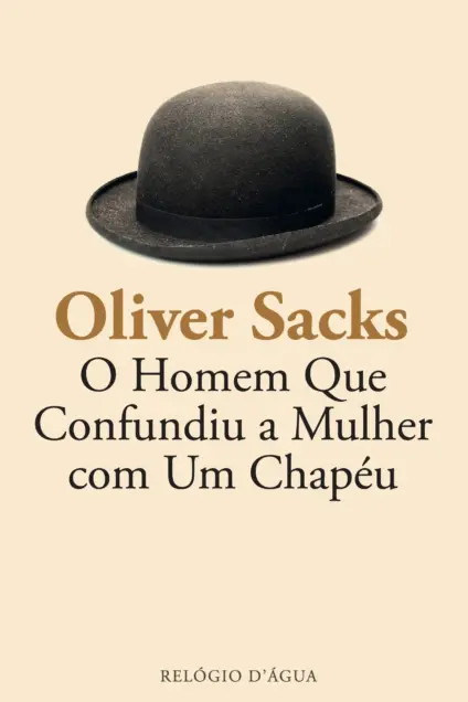 Imagem do produto  O Homem que Confundiu a Mulher com um Chapéu e Outros Contos Clínicos