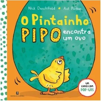 Imagem do produto  O Pintainho Pipo Encontra um Ovo