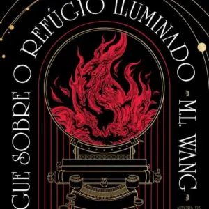 Sangue Sobre o Refúgio Iluminado ; ISBN: 9789892369563