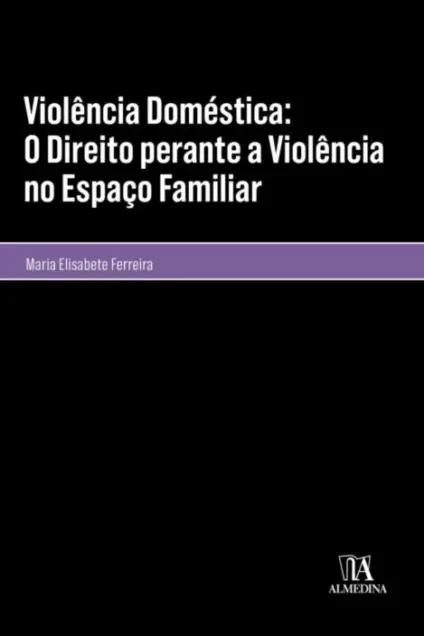 Imagem do produto  Violência Doméstica - O Direito Perante a Violência no Espaço Familiar