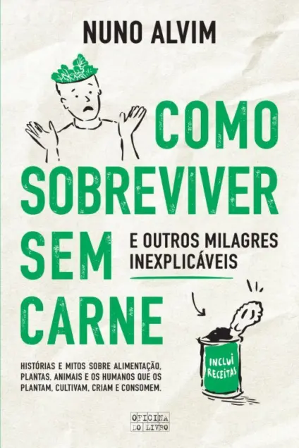 Imagem do produto  Como Sobreviver sem Carne e Outros Milagres Inexplicáveis