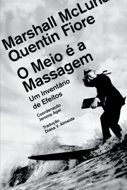 Imagem do produto  O Meio é a Massagem - Um Inventário de Efeitos