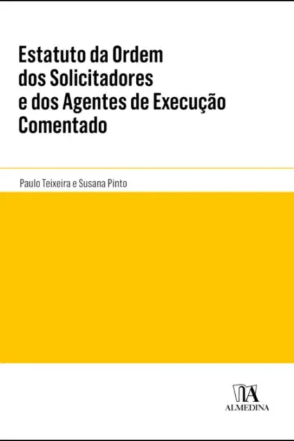 Imagem do produto  Estatuto da Ordem dos Solicitadores e dos Agentes de Execução Comentado