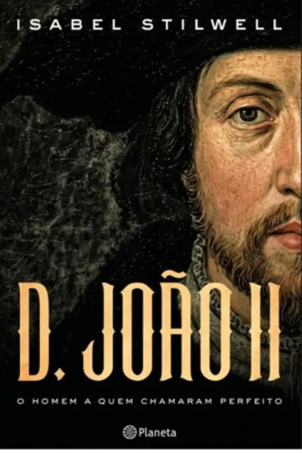 Imagem do produto  D. João II - O Homem a Quem Chamaram Perfeito