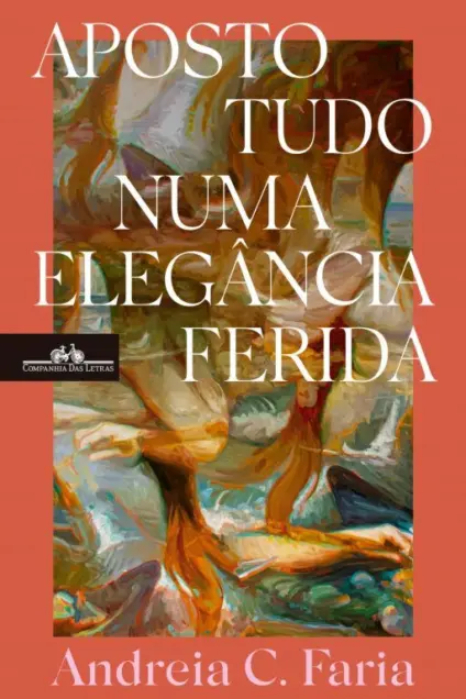 Imagem do produto  Aposto Tudo numa Elegância Ferida