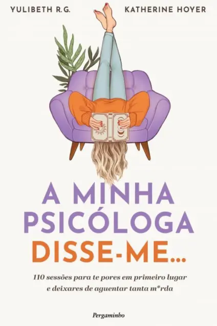Imagem do produto  A Minha Psicóloga Disse-me…