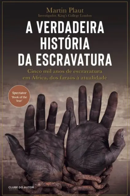 Imagem do produto  A Verdadeira História da Escravatura