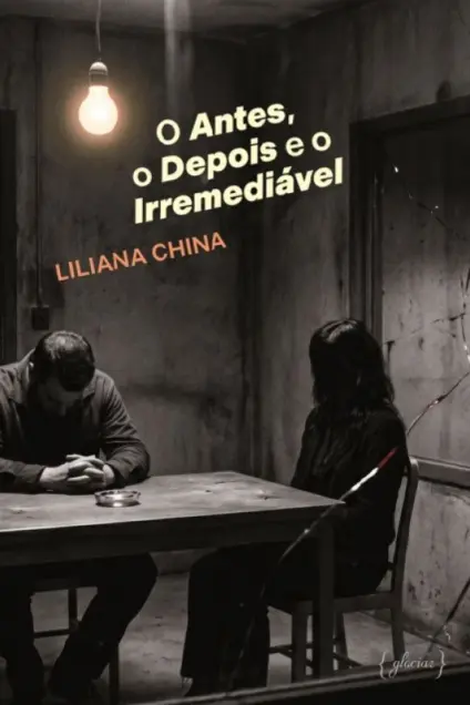 Imagem do produto  O Antes, o Depois e o Irremediável