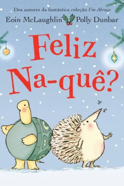 Imagem do produto  Feliz Na-quê?
