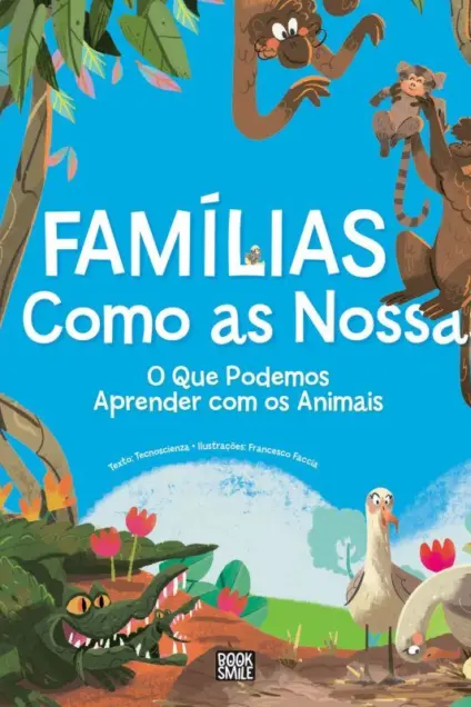 Imagem do produto  Famílias Como as Nossas - O que Podemos Aprender com os Animais