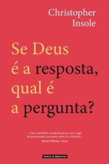 Imagem do produto  Se Deus É a Resposta, Qual É a Pergunta?