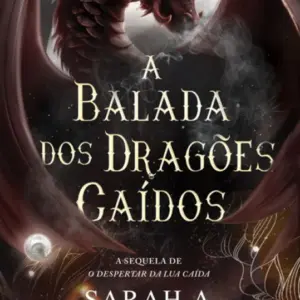 A Balada dos Dragões Caídos; ISBN: 9789897549281