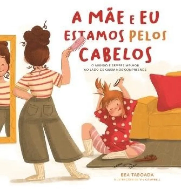A Mãe e Eu Estamos pelos Cabelos