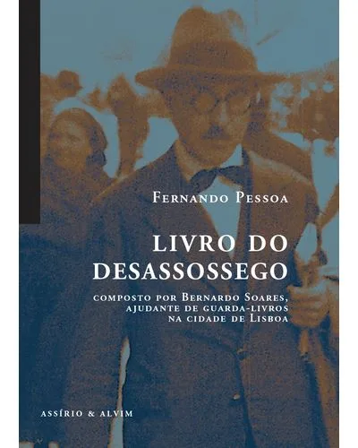 Imagem do produto  Livro do Desassossego - Composto por Bernardo Soares, Ajudante de Guarda-Livros na Cidade de Lisboa
