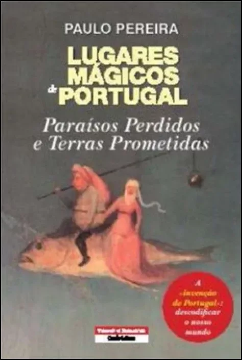 Imagem do produto  Lugares Mágicos de Portugal - Paraísos Perdidos e Terras Prometidas