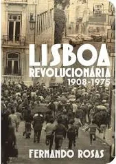 Imagem do produto  Lisboa Revolucionária - 1908-1975