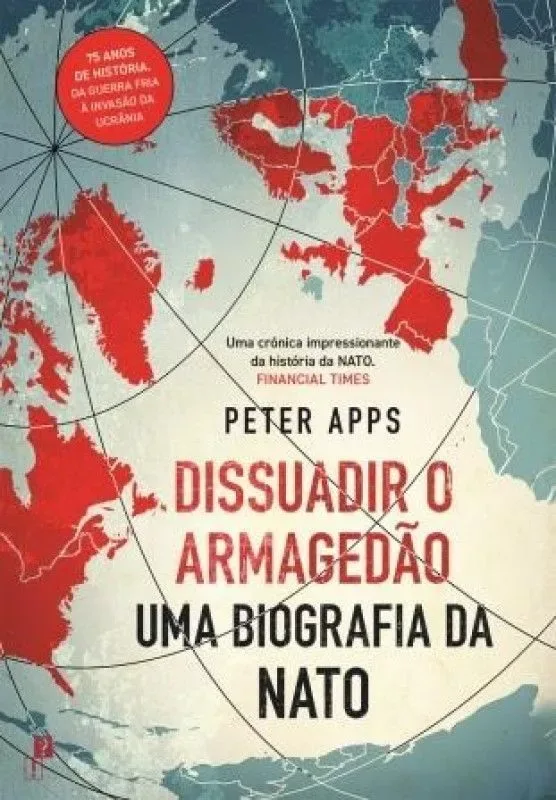 Imagem do produto  Dissuadir o Armagedão - Uma Biografia da NATO