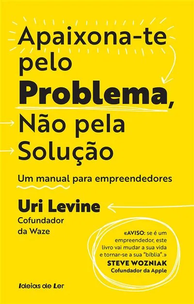 Imagem do produto  Apaixona-te pelo Problema, Não pela Solução