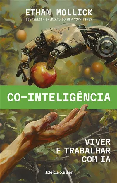 Co-Inteligência – Viver e Trabalhar com IA