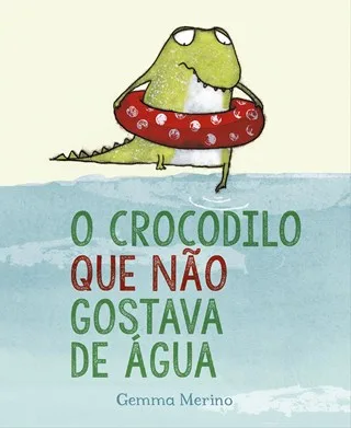 Imagem do produto  O Crocodilo que Não Gostava de Água