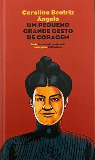 Imagem do produto  Carolina Beatriz Ângelo - Um Pequeno Grande Gesto de Coragem