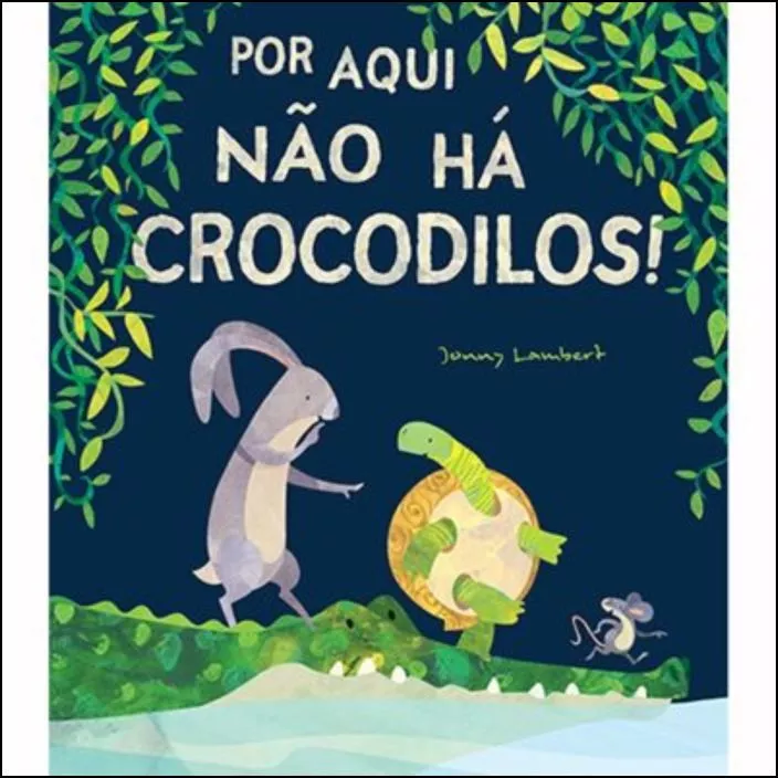 Imagem do produto  Por Aqui Não Ha Crocodilos!