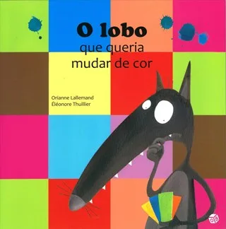 Imagem do produto  O Lobo que Queria Mudar de Cor