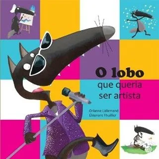 Imagem do produto  O Lobo que Queria Ser Artista